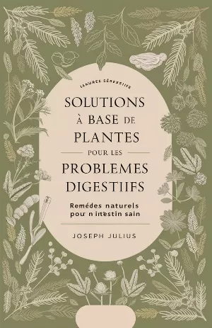 Julius Joseph - Solutions à base de plantes pour les problèmes digestifs